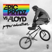 Proper Education (Daft mix) - Eric Prydz vs. Floyd