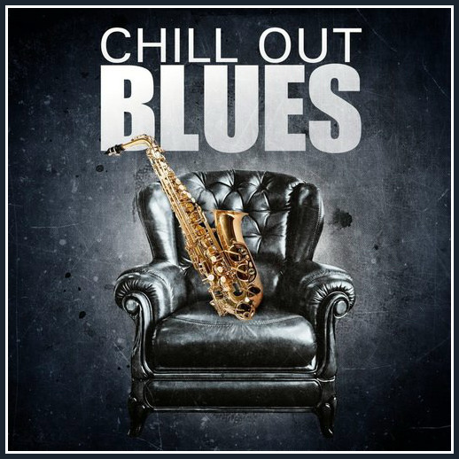 VA - Chill Out Blues (2014)