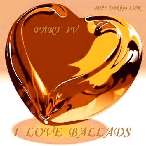 VA -  I Love Ballads - Part IV  - 2016
